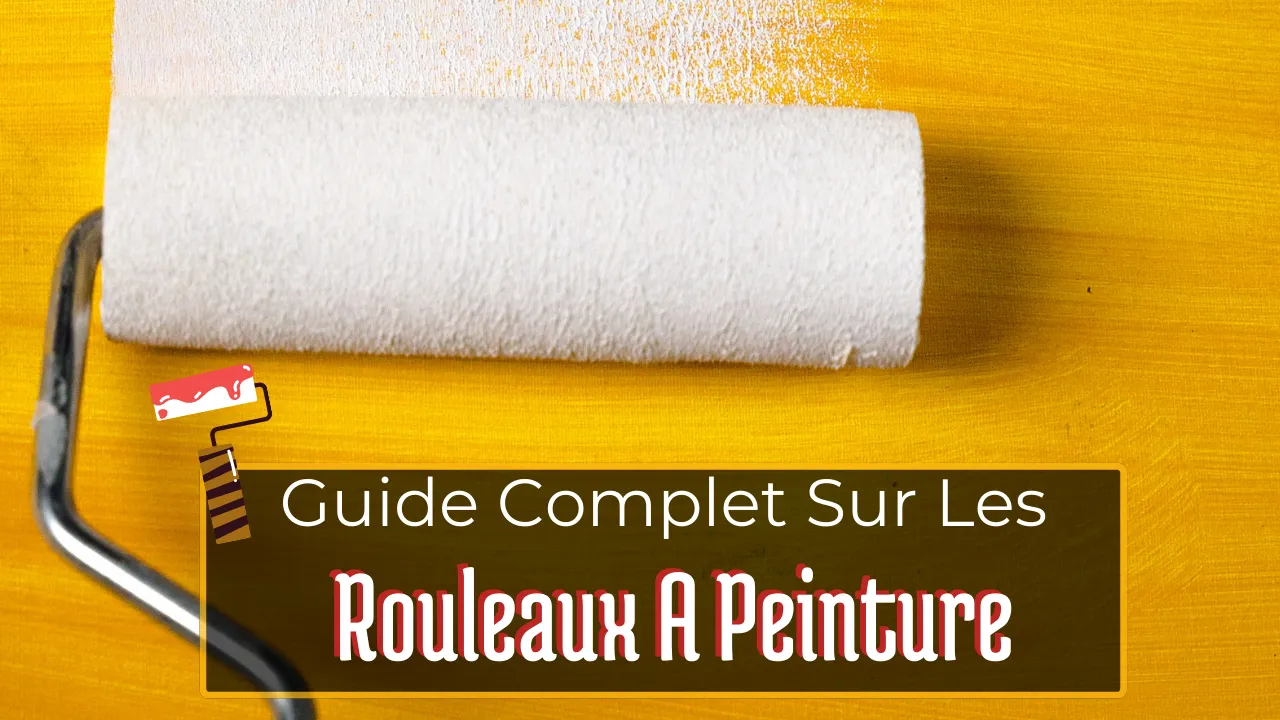 Tout sur les rouleaux de peinture
